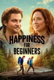 دانلود فیلم Happiness for Beginners 2023