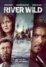 دانلود فیلم The River Wild 2023