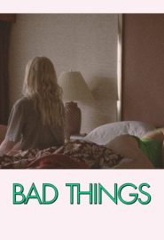 دانلود فیلم Bad Things 2023