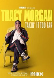 دانلود فیلم Tracy Morgan: Takin’ It Too Far 2023