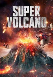 دانلود فیلم Super Volcano 2022