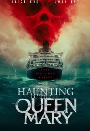 دانلود فیلم Haunting of the Queen Mary 2023
