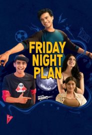 دانلود فیلم Friday Night Plan 2023