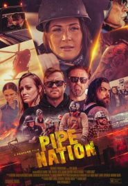 دانلود فیلم Pipe Nation 2023