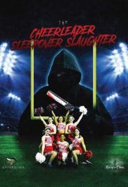 دانلود فیلم The Cheerleader Sleepover Slaughter 2022