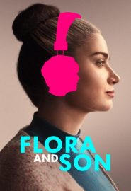 دانلود فیلم Flora and Son 2023