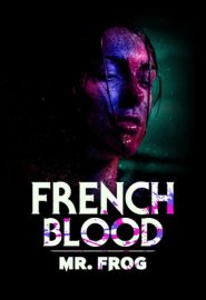 دانلود فیلم French Blood 3 – Mr. Frog 2020