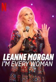 دانلود فیلم Leanne Morgan: I’m Every Woman 2023