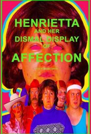 دانلود فیلم Henrietta and Her Dismal Display of Affection 2020