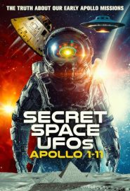 دانلود فیلم Secret Space UFOs: Apollo 1-11 2023