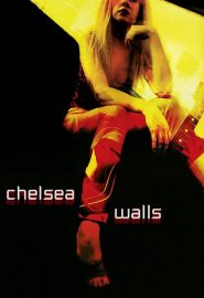 دانلود فیلم Chelsea Walls 2001
