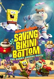 دانلود فیلم Saving Bikini Bottom: The Sandy Cheeks Movie 2024