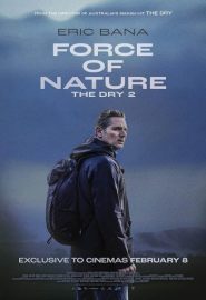 دانلود فیلم Force of Nature: The Dry 2 2024