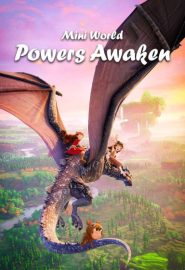 دانلود فیلم Mini World: Powers Awaken 2022