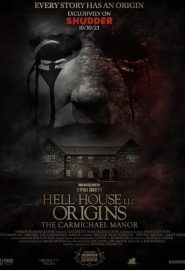 دانلود فیلم Hell House LLC Origins: The Carmichael Manor 2023