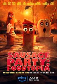 دانلود انیمیشن Sausage Party: Foodtopia