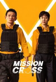 دانلود فیلم Mission: Cross (Keuroseu) 2024