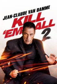 دانلود فیلم Kill Em All 2 2024